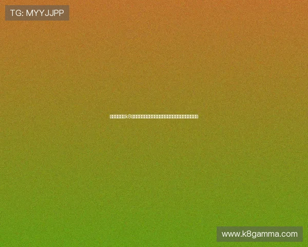 如何快速找到k8凯发旗舰厅官网入口，详细步骤指导助您轻松进入官方平台